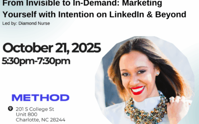 CLT: From Invisible to In-Demand: Marketing Yourself with Intention on LinkedIn & Beyond.