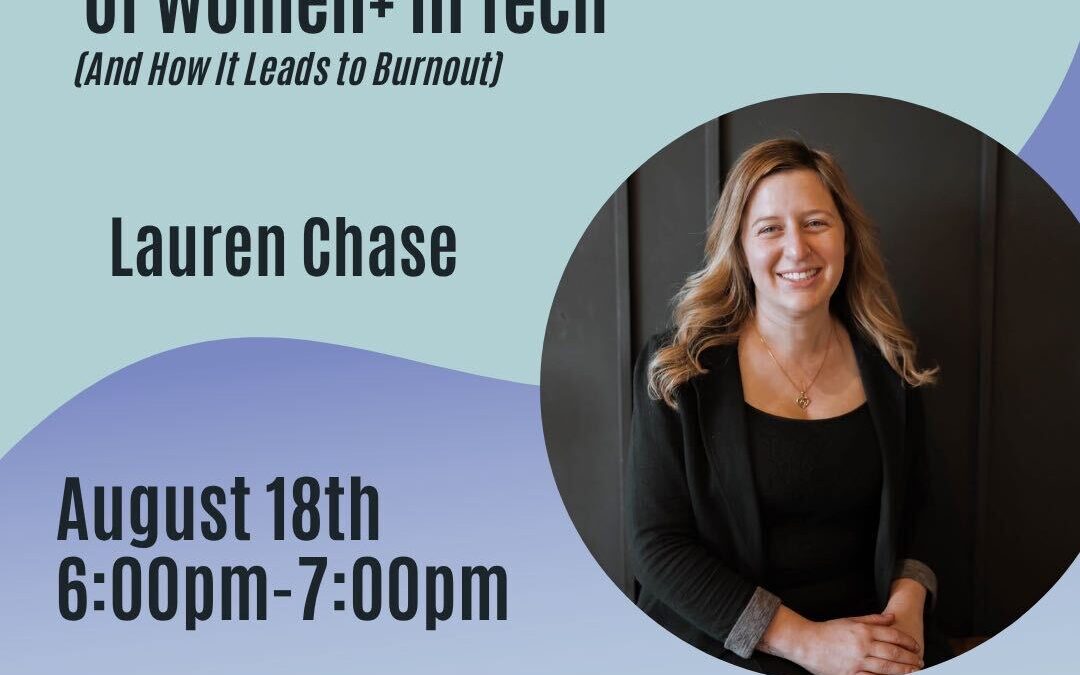 VIRTUAL: The Invisible Mental Load of Women+ in Tech (+ How It Leads to Burnout)